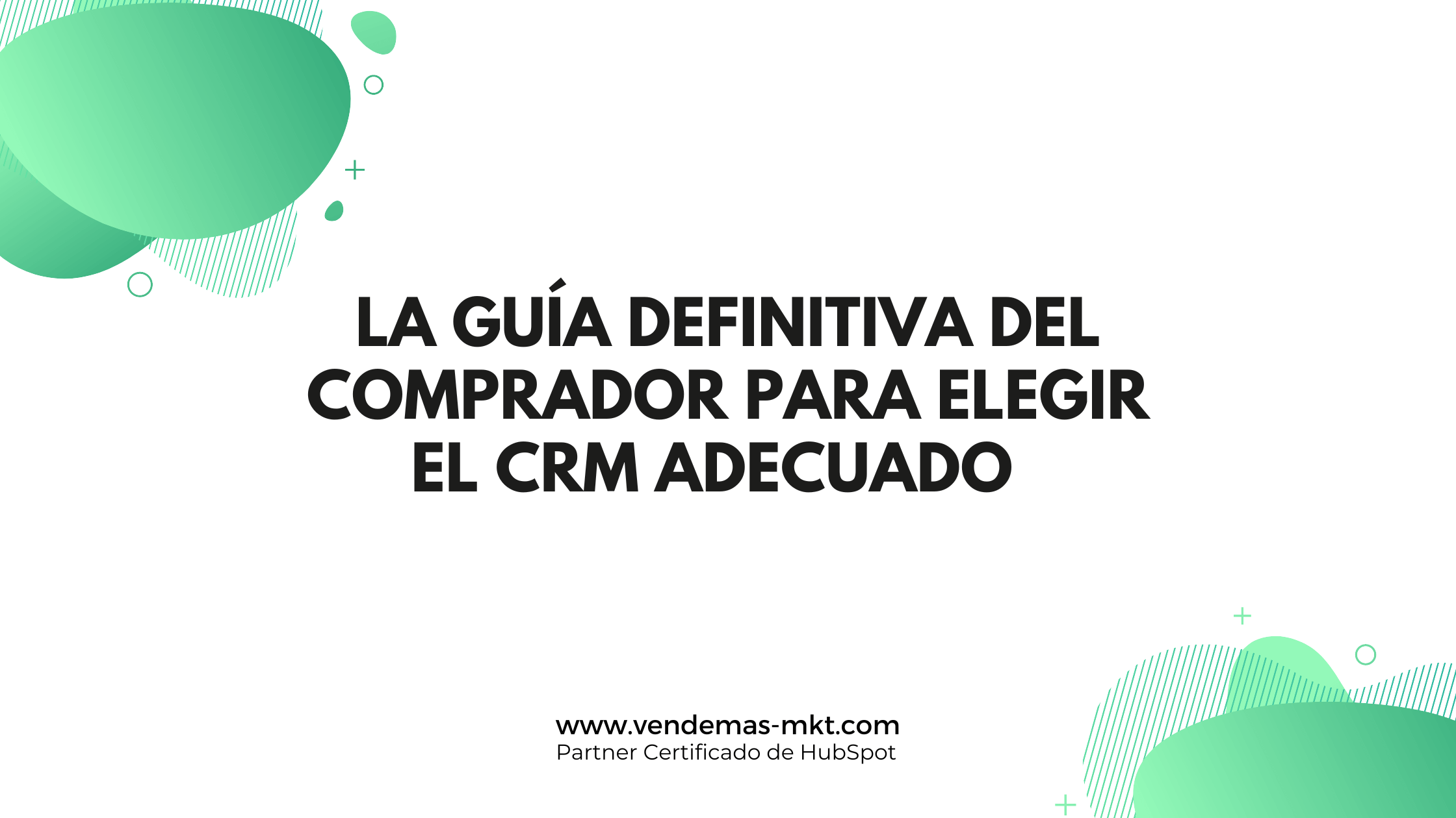 Cómo elegir el CRM adecuado Guía gratuita